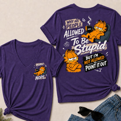 Why Are People Allowed To Be Stupid But I'm Not Allowed To Point It Out V-Neck T-Shirt