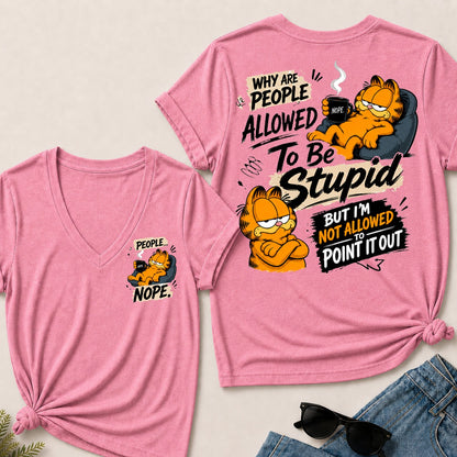 Why Are People Allowed To Be Stupid But I'm Not Allowed To Point It Out V-Neck T-Shirt