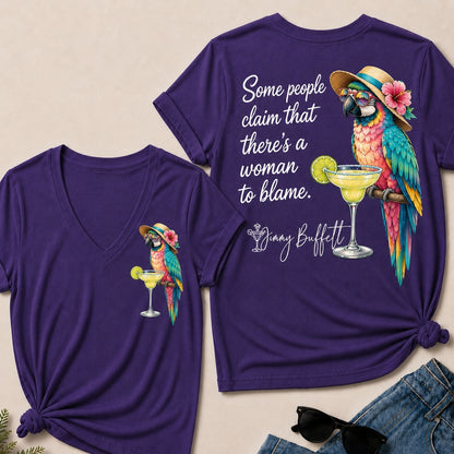 Some People Claim That There¡¯s A Woman To Blame V-Neck T-Shirt