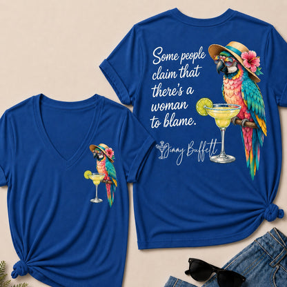 Some People Claim That There¡¯s A Woman To Blame V-Neck T-Shirt