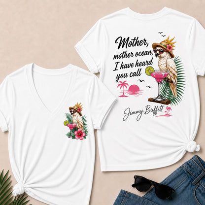Jimmy Buffett Mother,Mother Ocean,I have Heard You Call V-Neck T-Shirt