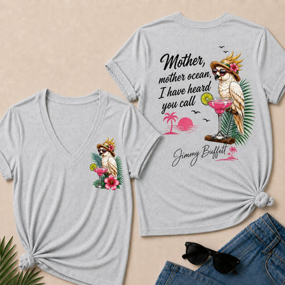 Jimmy Buffett Mother,Mother Ocean,I have Heard You Call V-Neck T-Shirt