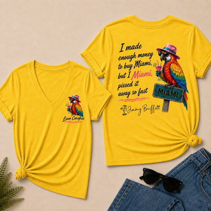 Jimmy Buffett I Made Enough Money To Buy Miami, But I Pissed It Away So Fast V-Neck T-Shirt