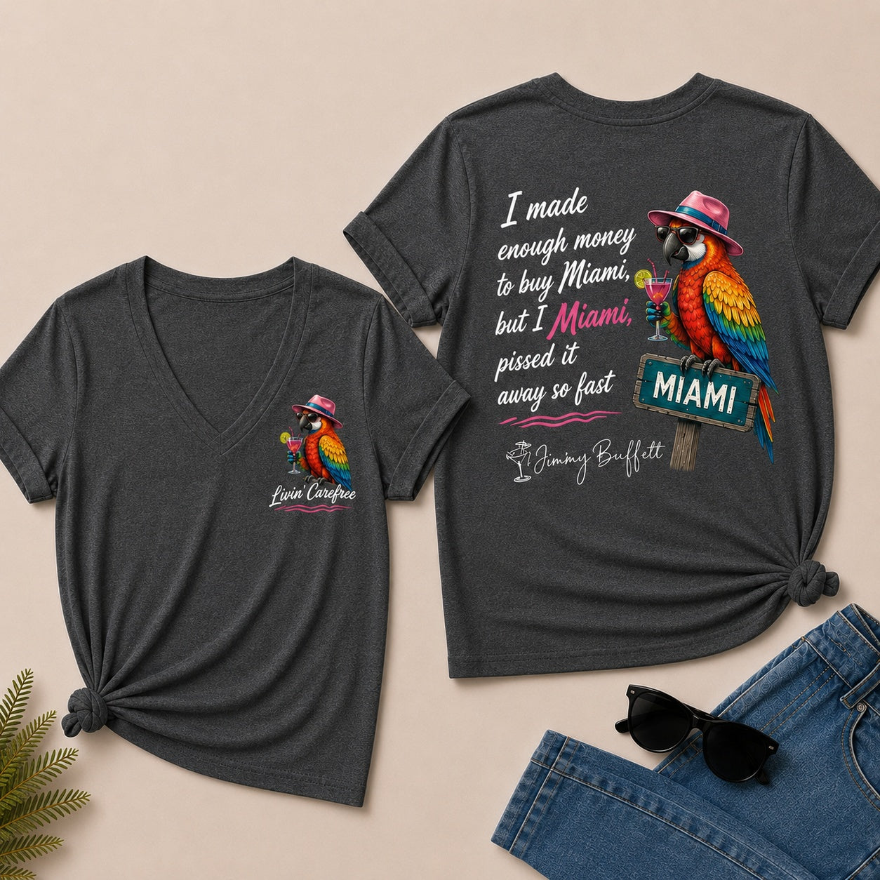 Jimmy Buffett I Made Enough Money To Buy Miami, But I Pissed It Away So Fast V-Neck T-Shirt