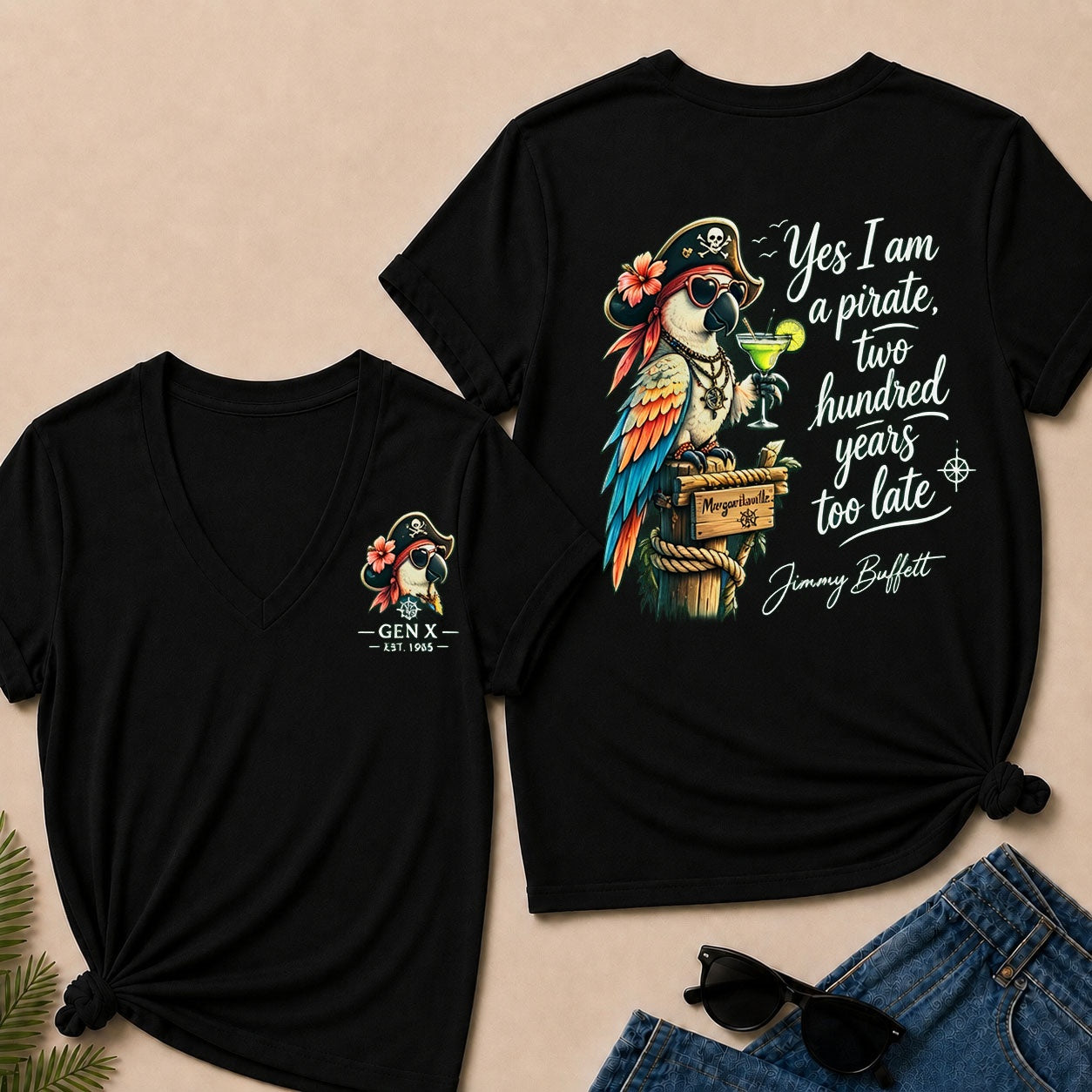 Custom Year Shirt ¡ª EST. [YOUR YEAR] |Yes I Am A Pirate, Two Hundred Years Too Late V-Neck T-Shirt