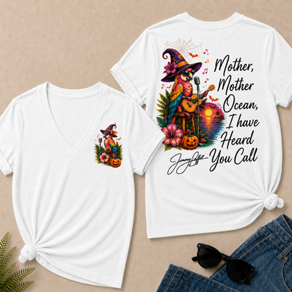 Halloween Mother,Mother Ocean,I have Heard You Call -Jimmy Buffett  V-Neck T-Shirt