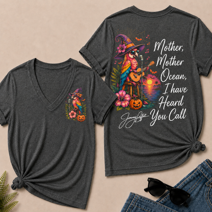 Halloween Mother,Mother Ocean,I have Heard You Call -Jimmy Buffett  V-Neck T-Shirt