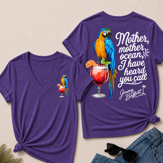 Mother,Mother Ocean,I have Heard You Call -Jimmy Buffett V-Neck T-Shirt