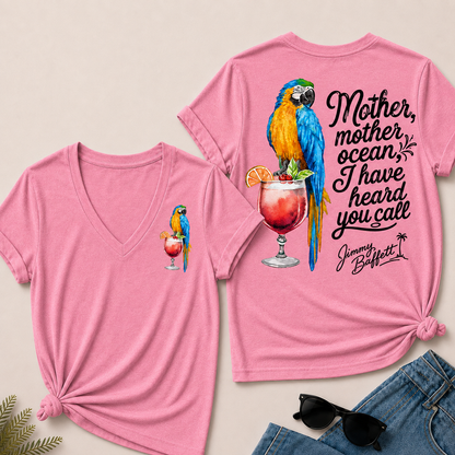 Mother,Mother Ocean,I have Heard You Call -Jimmy Buffett V-Neck T-Shirt