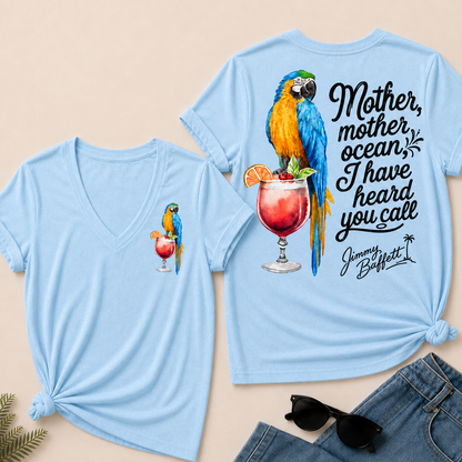 Mother,Mother Ocean,I have Heard You Call -Jimmy Buffett V-Neck T-Shirt