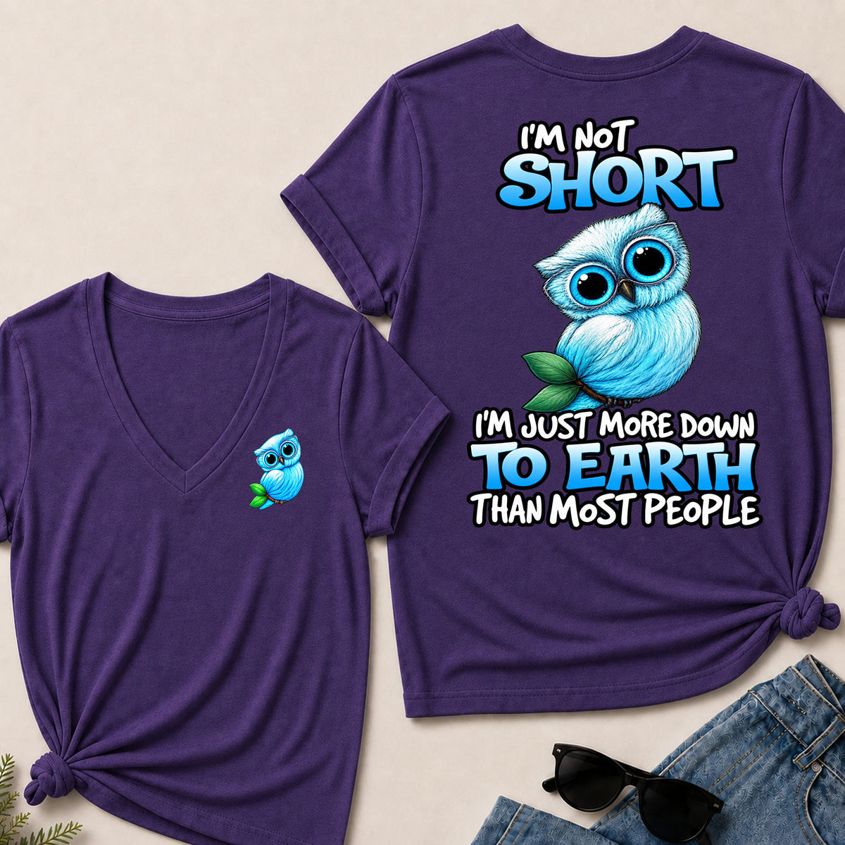 I'm Not Short ,I'm Just More Down To Earth Than Most People   V-Neck T-Shirt