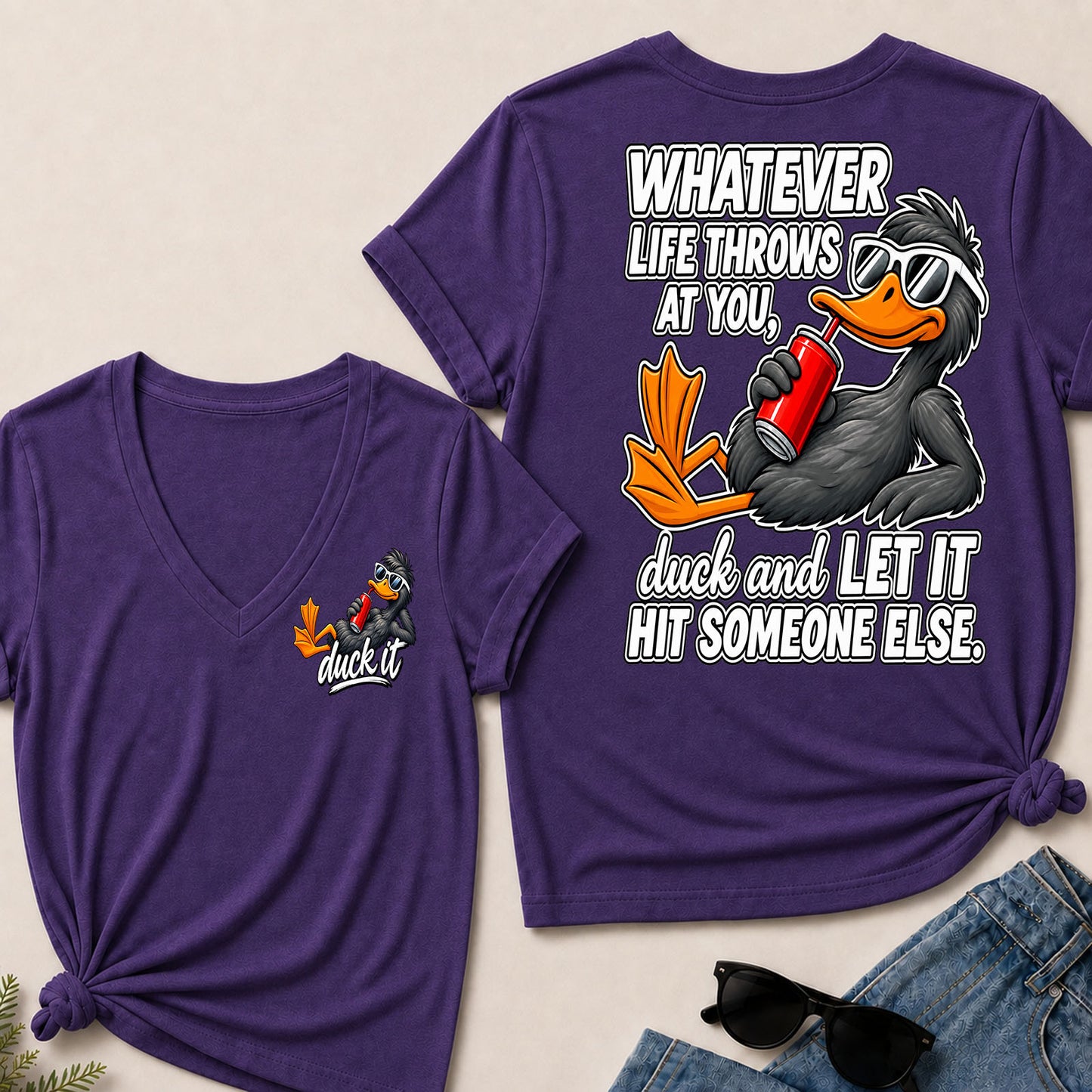 Whatever Life Throws At You, Duck And Let It Hit Someone Else V-Neck T-Shirt