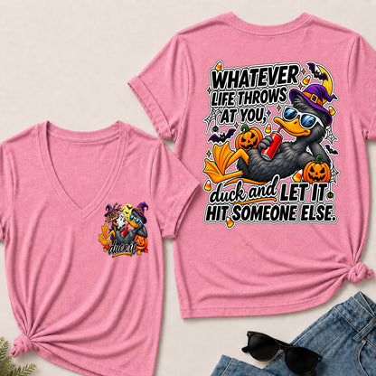 Halloween Whatever Life Throws At You, Duck And Let It Hit Someone Else V-Neck T-Shirt