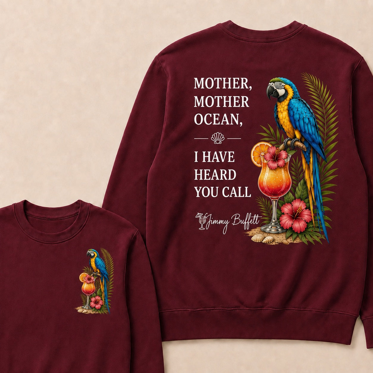 Jimmy Buffett Mother,Mother Ocean,I have Heard You Call Sweatshirts