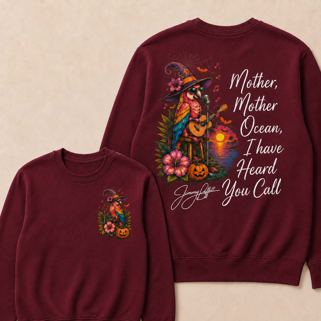 Halloween Mother,Mother Ocean,I have Heard You Call -Jimmy Buffett Sweatshirts