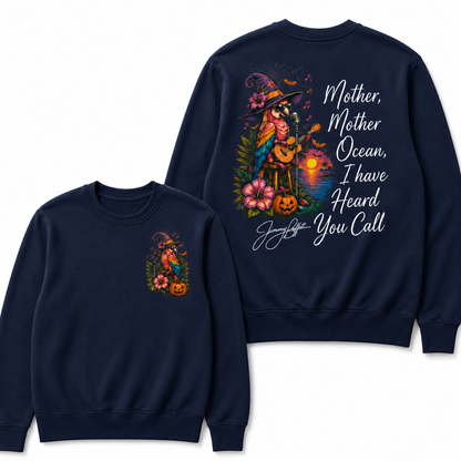 Halloween Mother,Mother Ocean,I have Heard You Call -Jimmy Buffett Sweatshirts