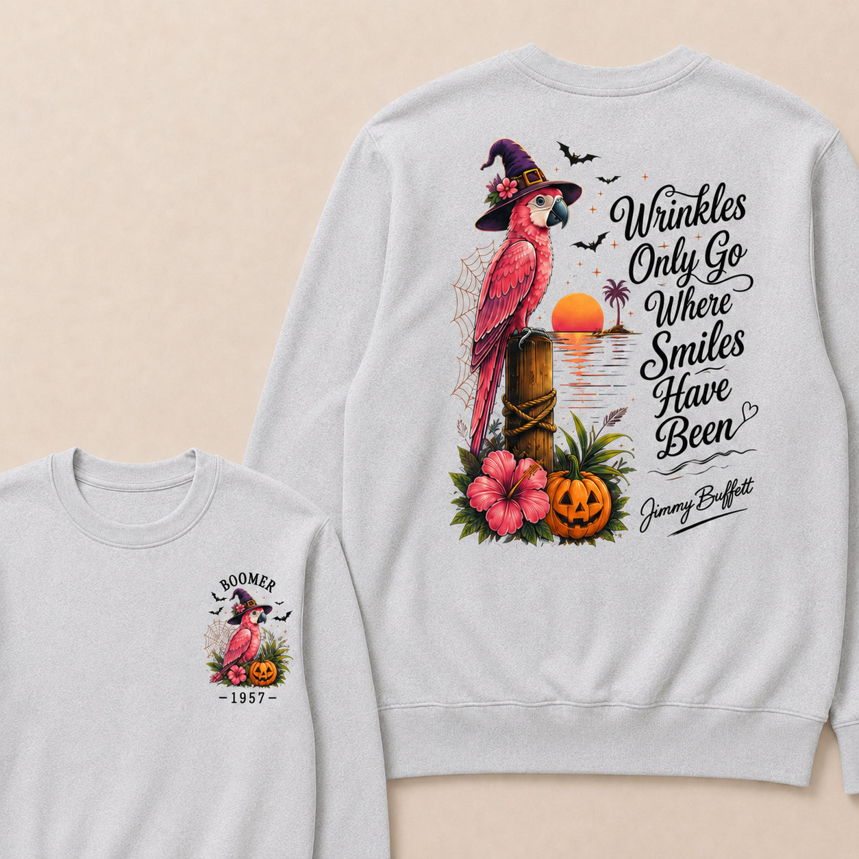 Halloween Wrinkles Only Go Where Smiles Have Been – Jimmy Buffett Sweatshirts