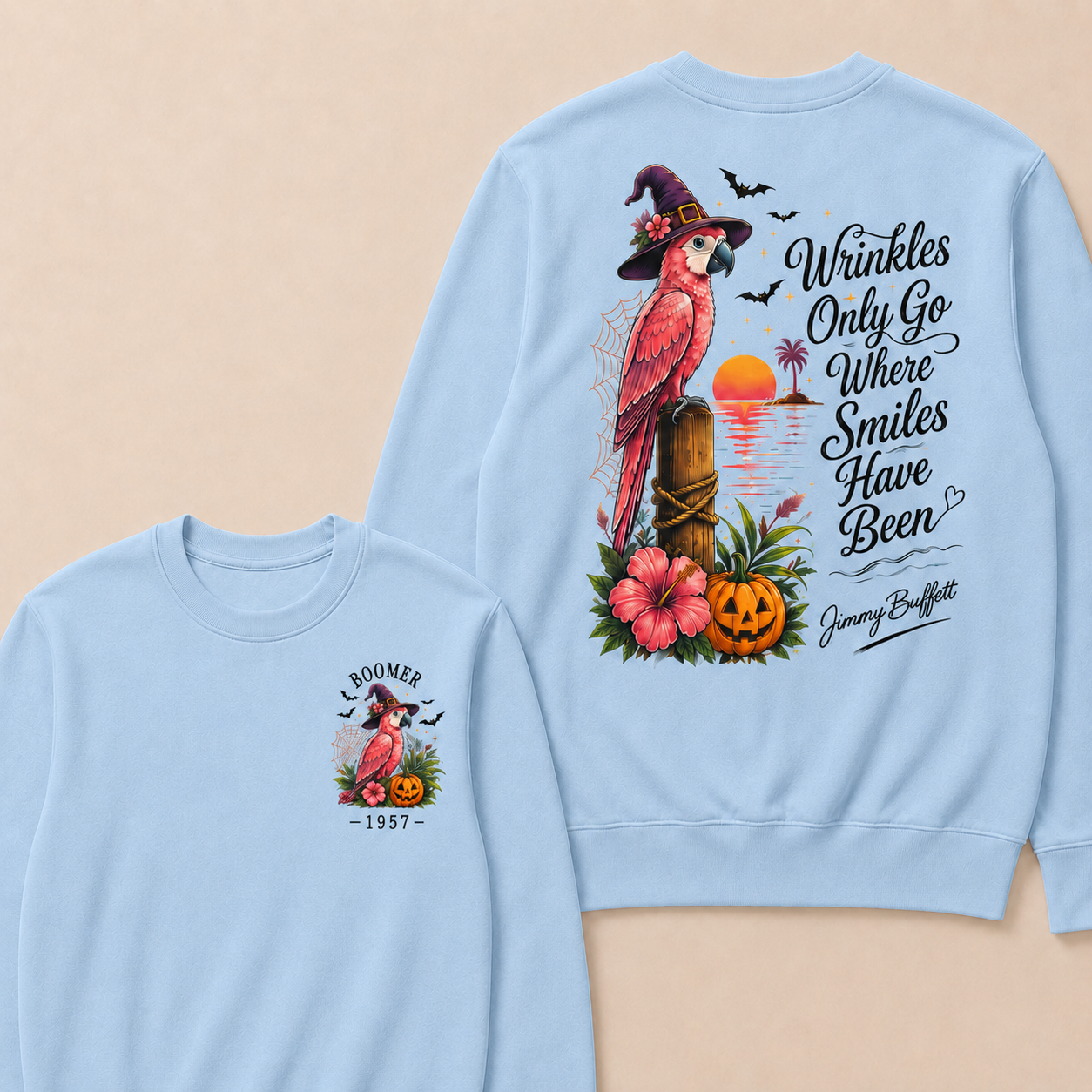 Halloween Wrinkles Only Go Where Smiles Have Been – Jimmy Buffett Sweatshirts