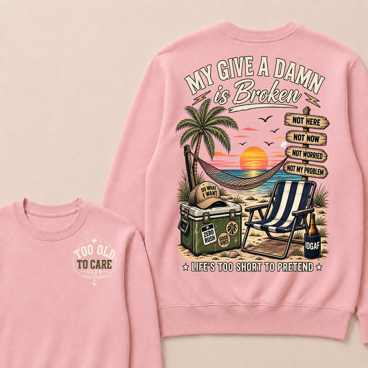 My Give A Damn Is Broken Too Old To Care Club Sweatshirt