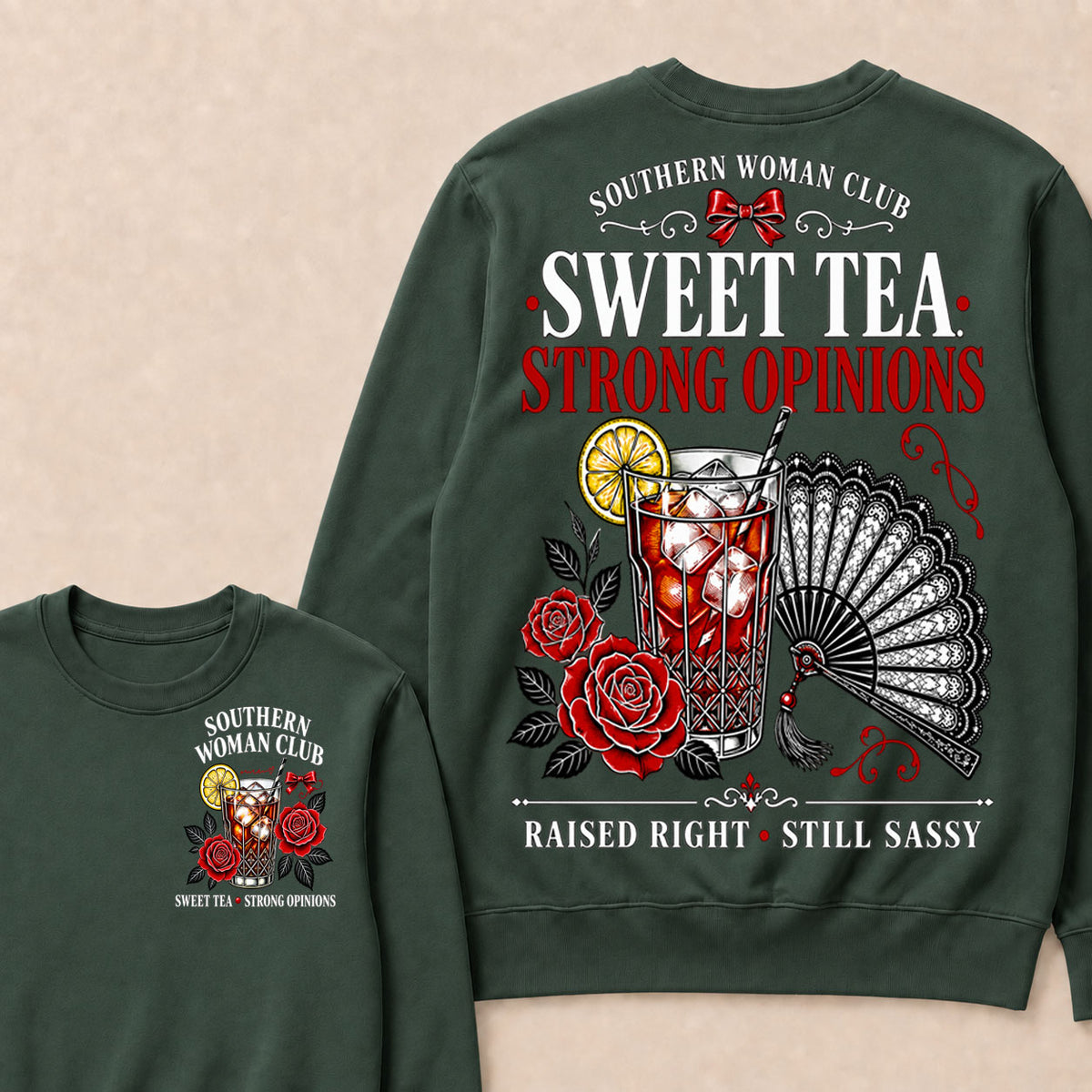 Southern Woman Club Sweet Tea Strong Opinions Raised Right • Still Sassy Sweatshirt
