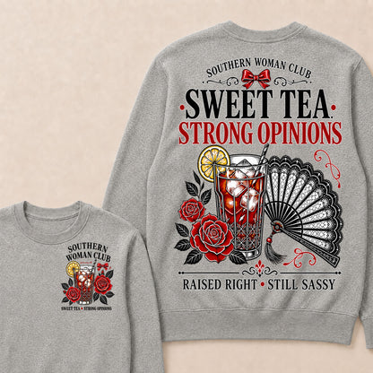 Southern Woman Club Sweet Tea Strong Opinions Raised Right • Still Sassy Sweatshirt