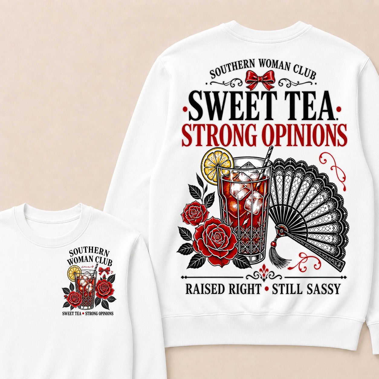 Southern Woman Club Sweet Tea Strong Opinions Raised Right • Still Sassy Sweatshirt