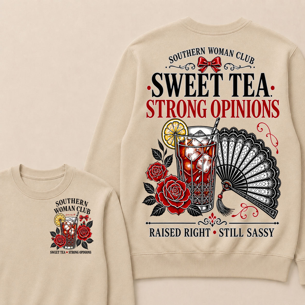 Southern Woman Club Sweet Tea Strong Opinions Raised Right • Still Sassy Sweatshirt