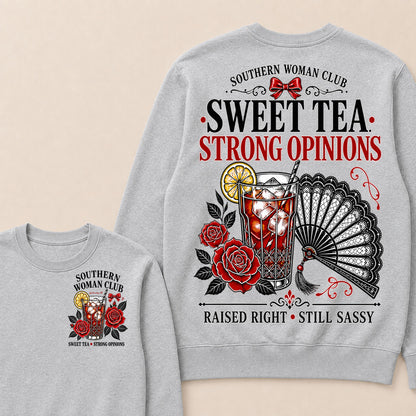 Southern Woman Club Sweet Tea Strong Opinions Raised Right • Still Sassy Sweatshirt