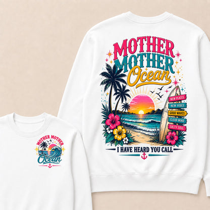 Mother,Mother Ocean,I have Heard You Call -Jimmy Buffett Sweatshirts