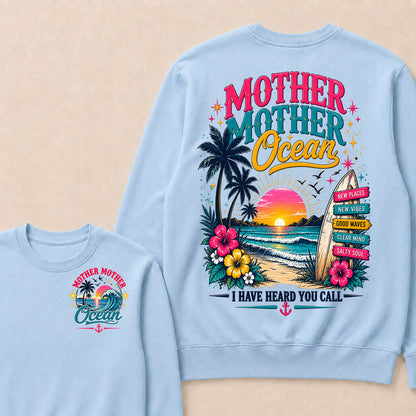 Mother,Mother Ocean,I have Heard You Call -Jimmy Buffett Sweatshirts