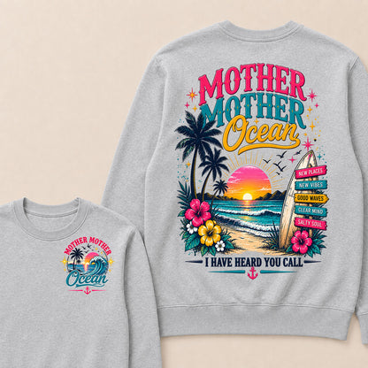 Mother,Mother Ocean,I have Heard You Call -Jimmy Buffett Sweatshirts