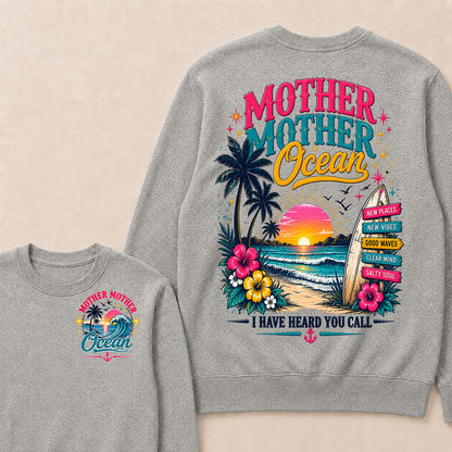 Mother,Mother Ocean,I have Heard You Call -Jimmy Buffett Sweatshirts