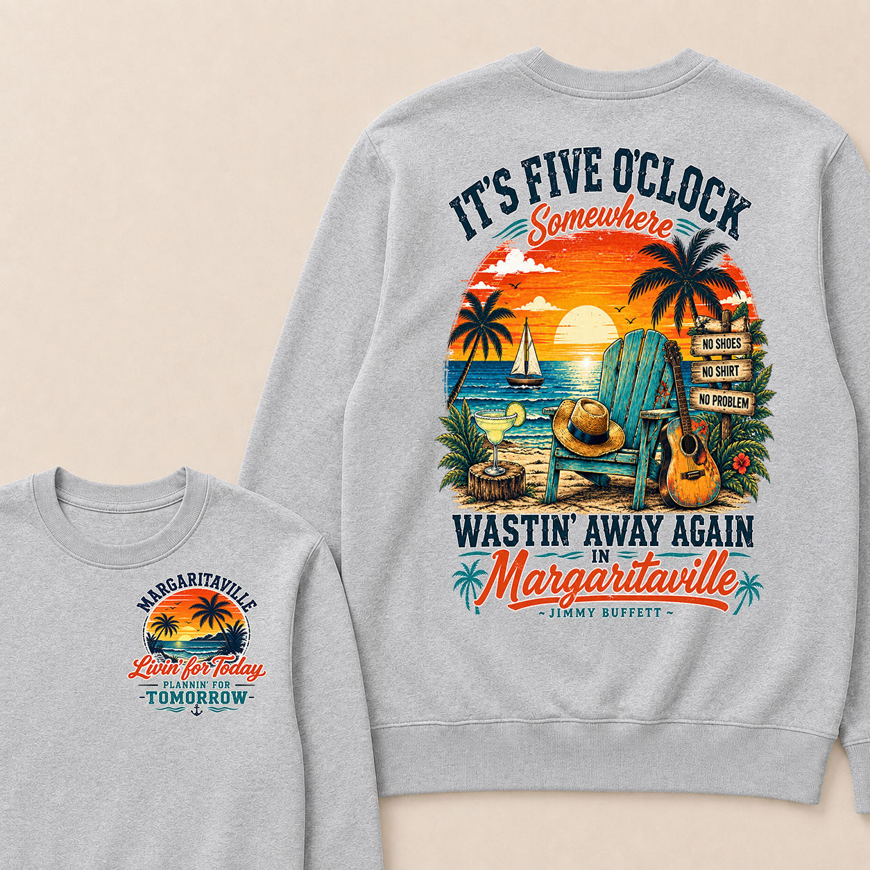 It's Five O'Clock Somewhere Wastin' Away Again In Margaritaville-Jimmy Buffett Sweatshirts