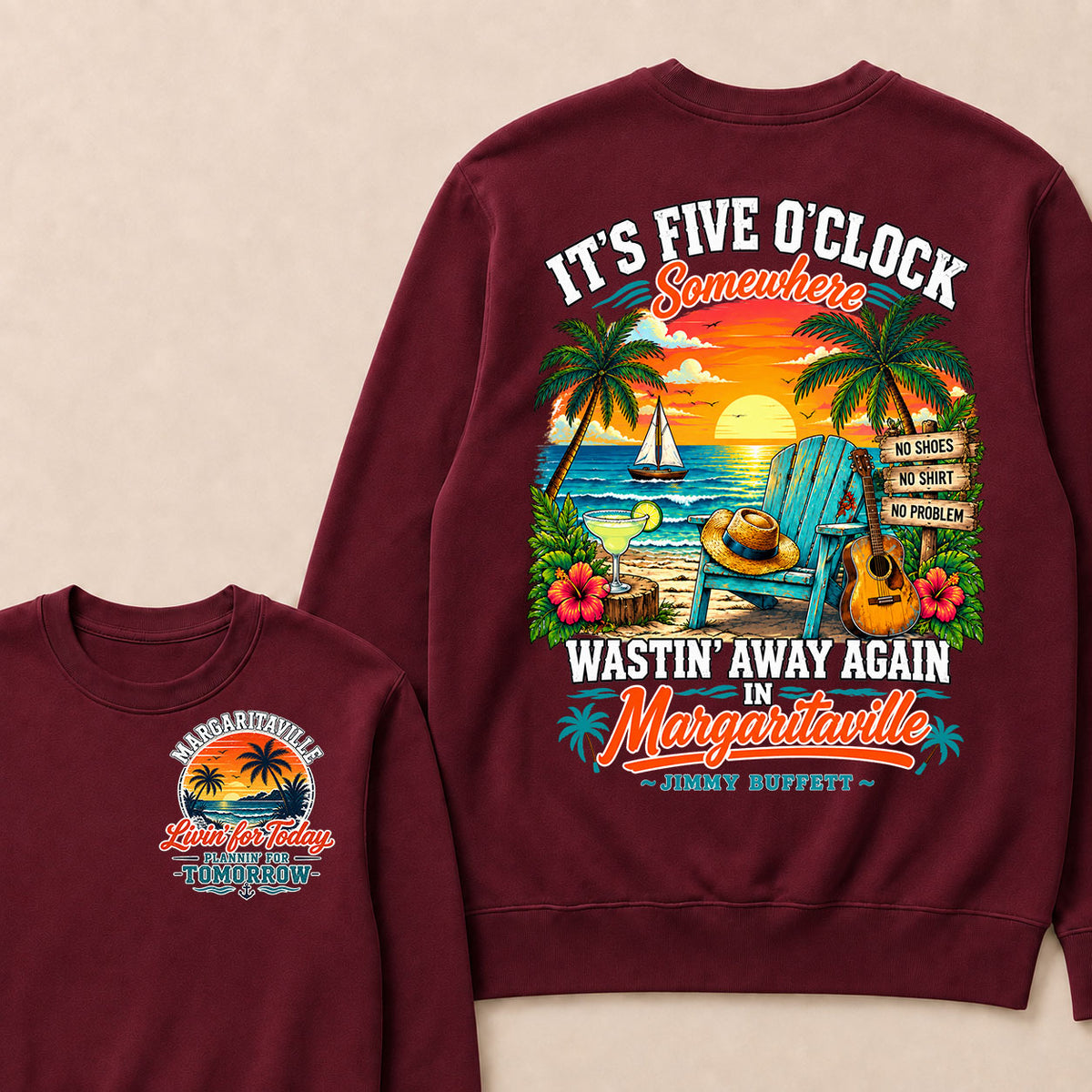 It's Five O'Clock Somewhere Wastin' Away Again In Margaritaville-Jimmy Buffett Sweatshirts