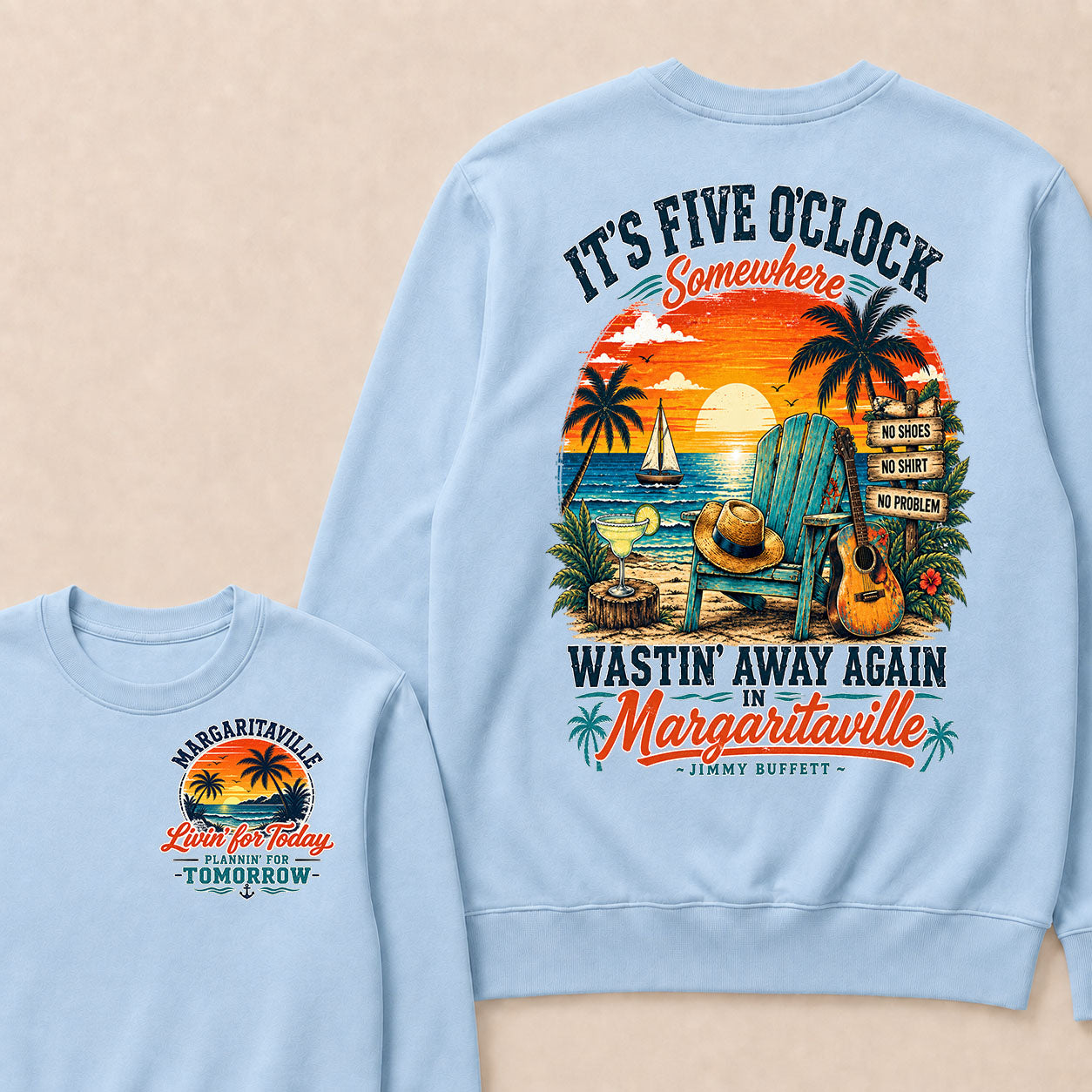 It's Five O'Clock Somewhere Wastin' Away Again In Margaritaville-Jimmy Buffett Sweatshirts
