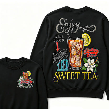 Enjoy A Tall Glass Of Delicious Iced Sweet Tea Southern Style Sweatshirts