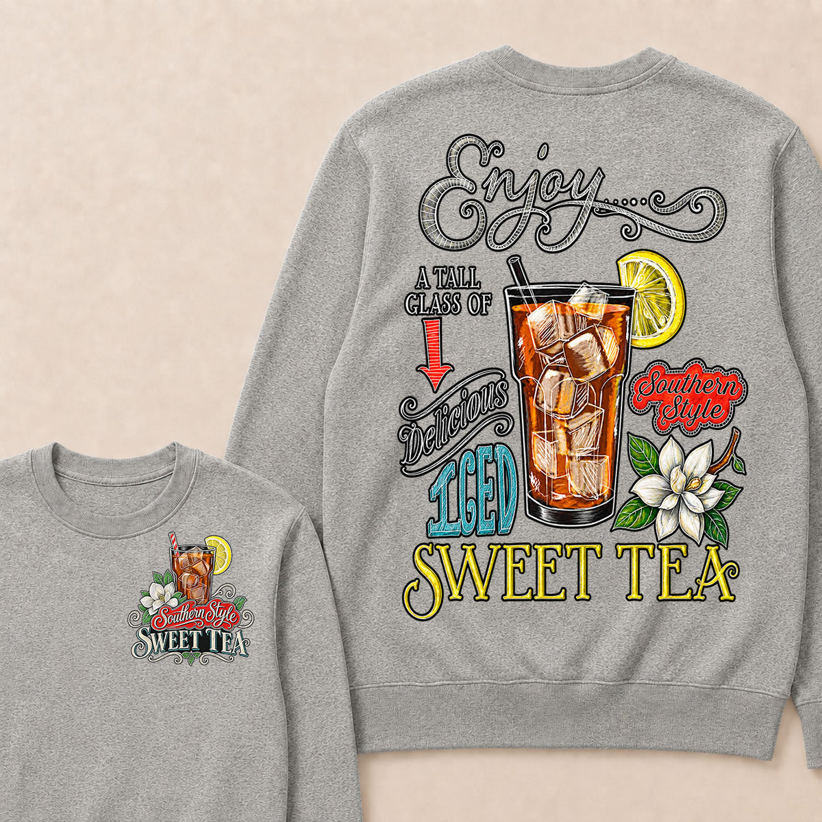 Enjoy A Tall Glass Of Delicious Iced Sweet Tea Southern Style Sweatshirts