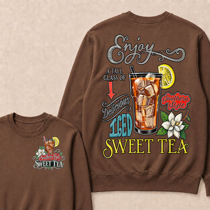 Enjoy A Tall Glass Of Delicious Iced Sweet Tea Southern Style Sweatshirts