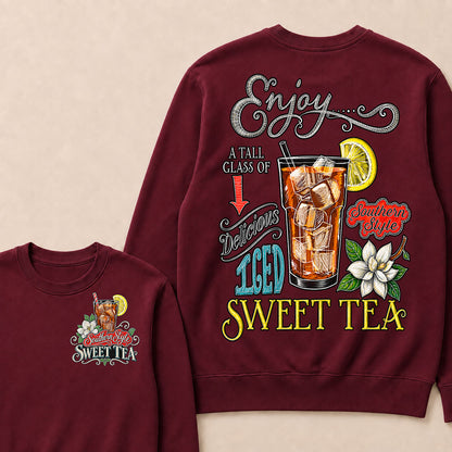 Enjoy A Tall Glass Of Delicious Iced Sweet Tea Southern Style Sweatshirts