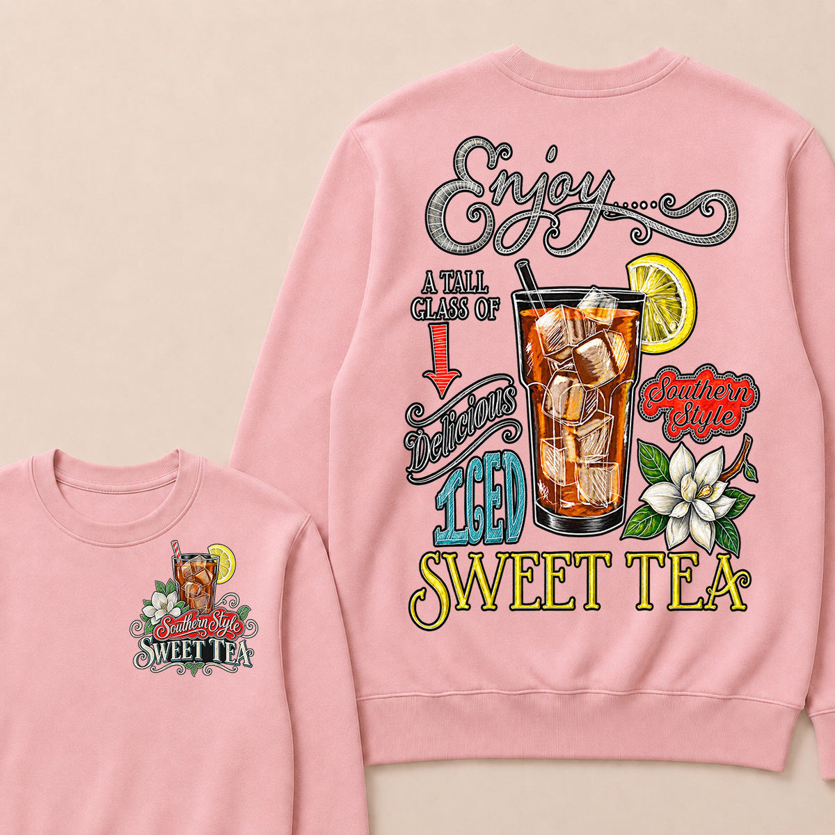 Enjoy A Tall Glass Of Delicious Iced Sweet Tea Southern Style Sweatshirts