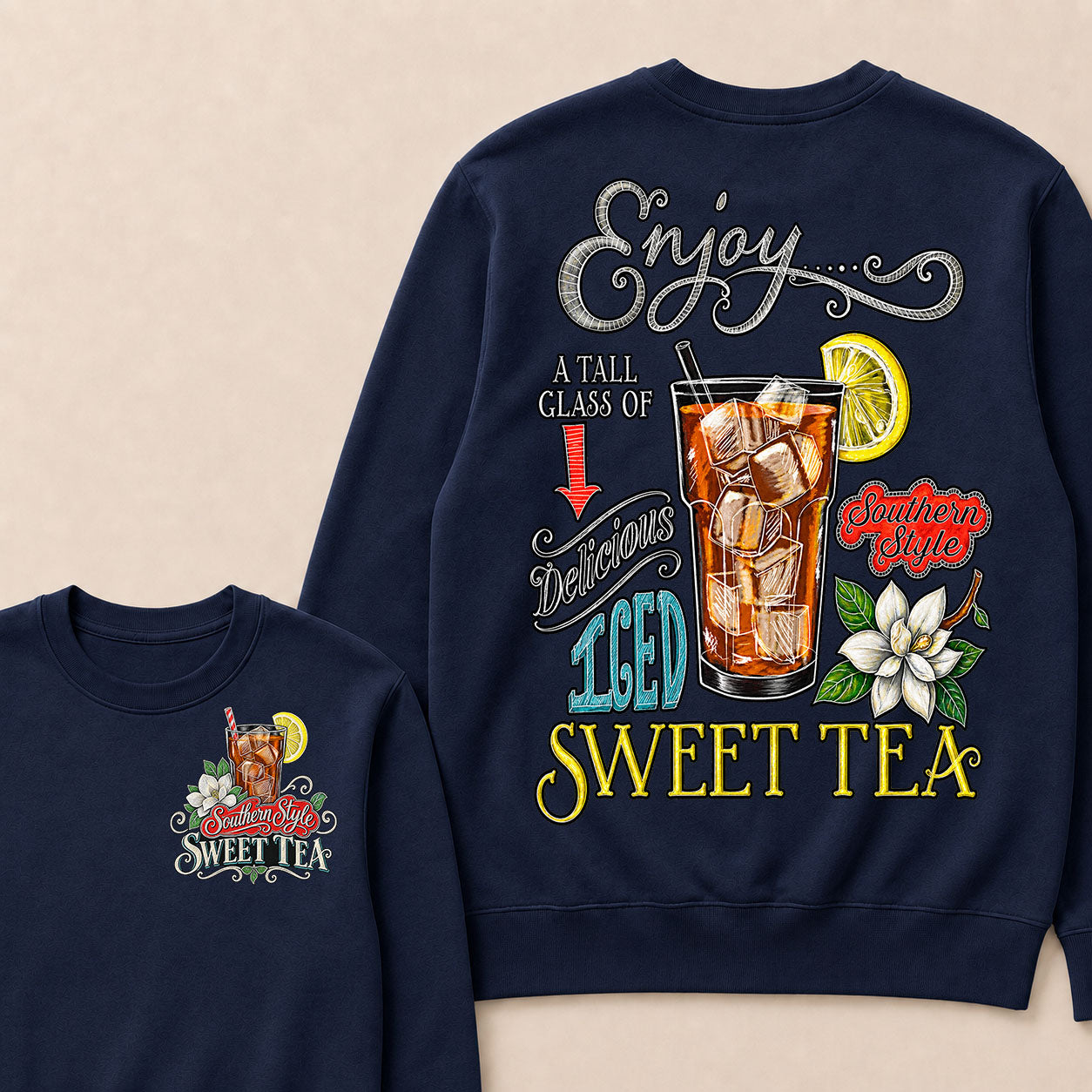 Enjoy A Tall Glass Of Delicious Iced Sweet Tea Southern Style Sweatshirts