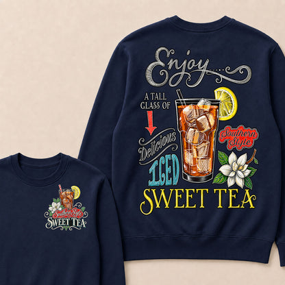 Enjoy A Tall Glass Of Delicious Iced Sweet Tea Southern Style Sweatshirts