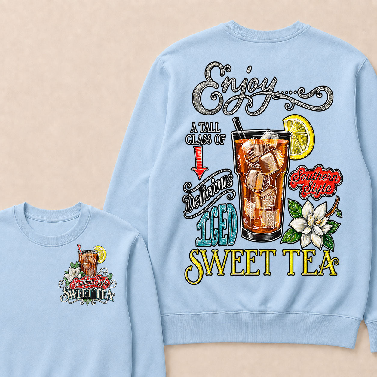 Enjoy A Tall Glass Of Delicious Iced Sweet Tea Southern Style Sweatshirts