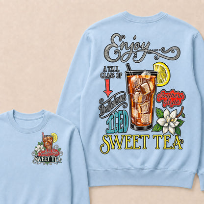 Enjoy A Tall Glass Of Delicious Iced Sweet Tea Southern Style Sweatshirts