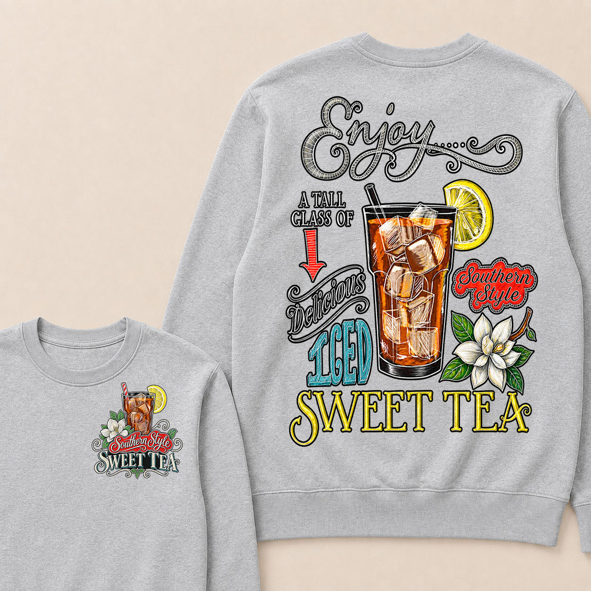Enjoy A Tall Glass Of Delicious Iced Sweet Tea Southern Style Sweatshirts