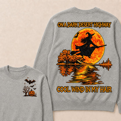 On A Dark Desert Highway Cool Wind In My Hair Halloween  Sweatshirt