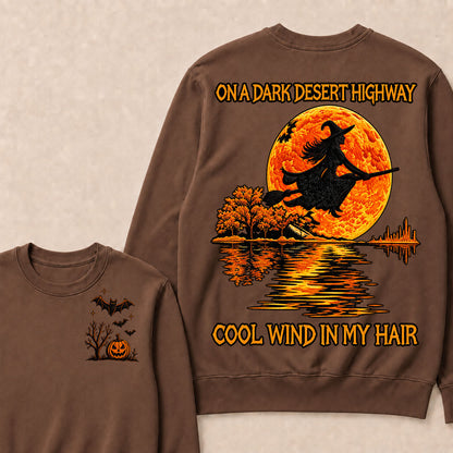 On A Dark Desert Highway Cool Wind In My Hair Halloween  Sweatshirt
