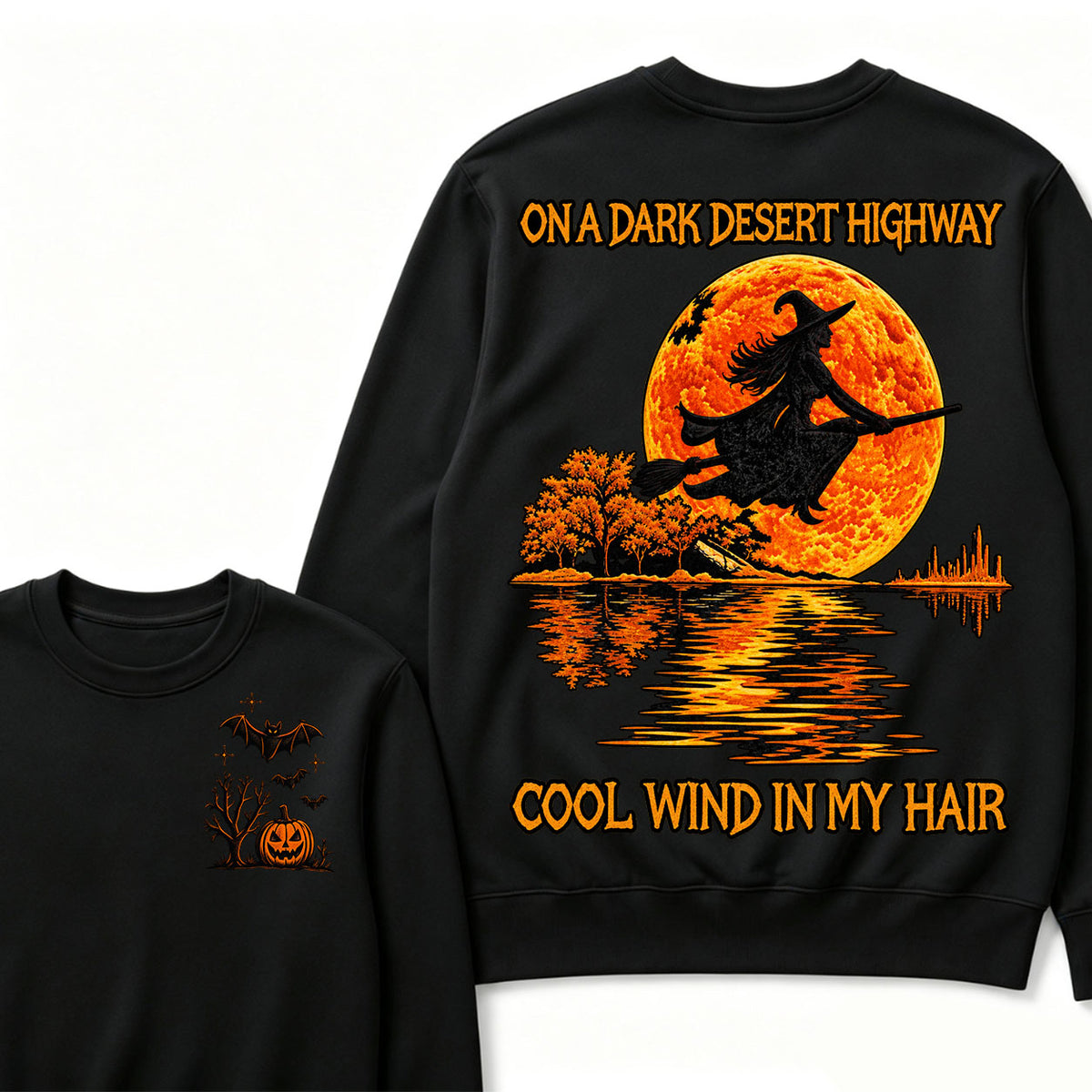 On A Dark Desert Highway Cool Wind In My Hair Halloween  Sweatshirt