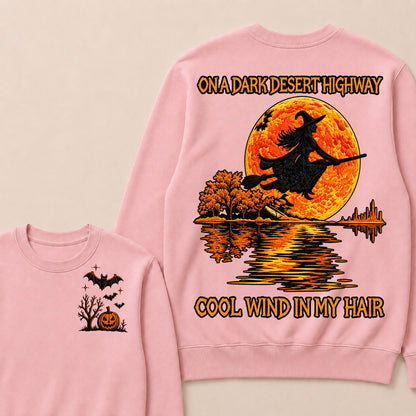 On A Dark Desert Highway Cool Wind In My Hair Halloween  Sweatshirt