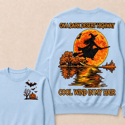 On A Dark Desert Highway Cool Wind In My Hair Halloween  Sweatshirt